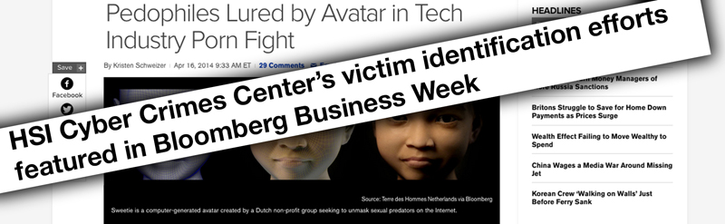 HSI Cyber Crimes Center's victim identification efforts featured in Bloomberg Business Week